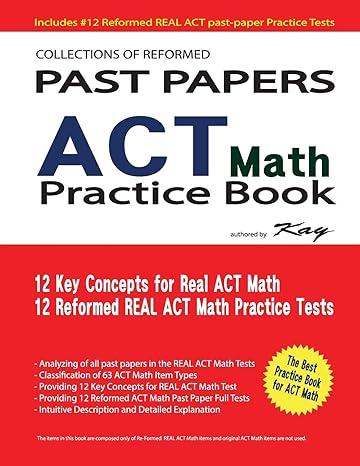 collections of reformed past papers of act math practice book 1st edition kay 198765580x, 978-1987655803