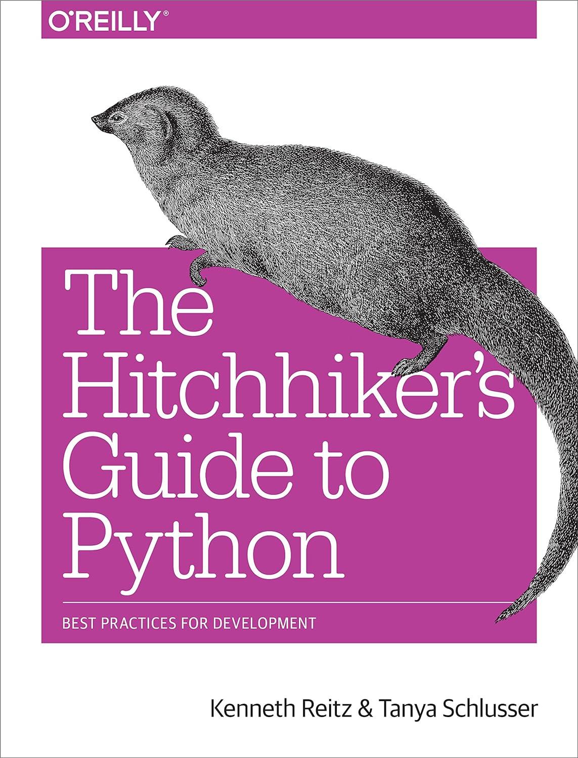 the hitchhiker's guide to python best practices for development 1st edition kenneth reitz, tanya schlusser