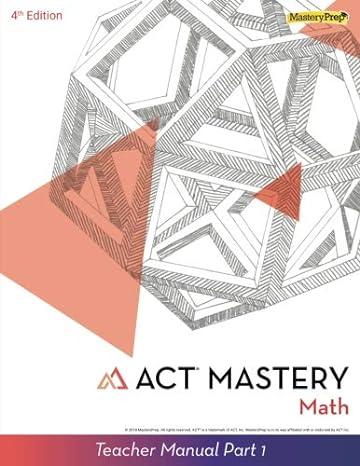 act mastery math teacher manual part 1 4th edition masteryprep 1948846101, 978-1948846103
