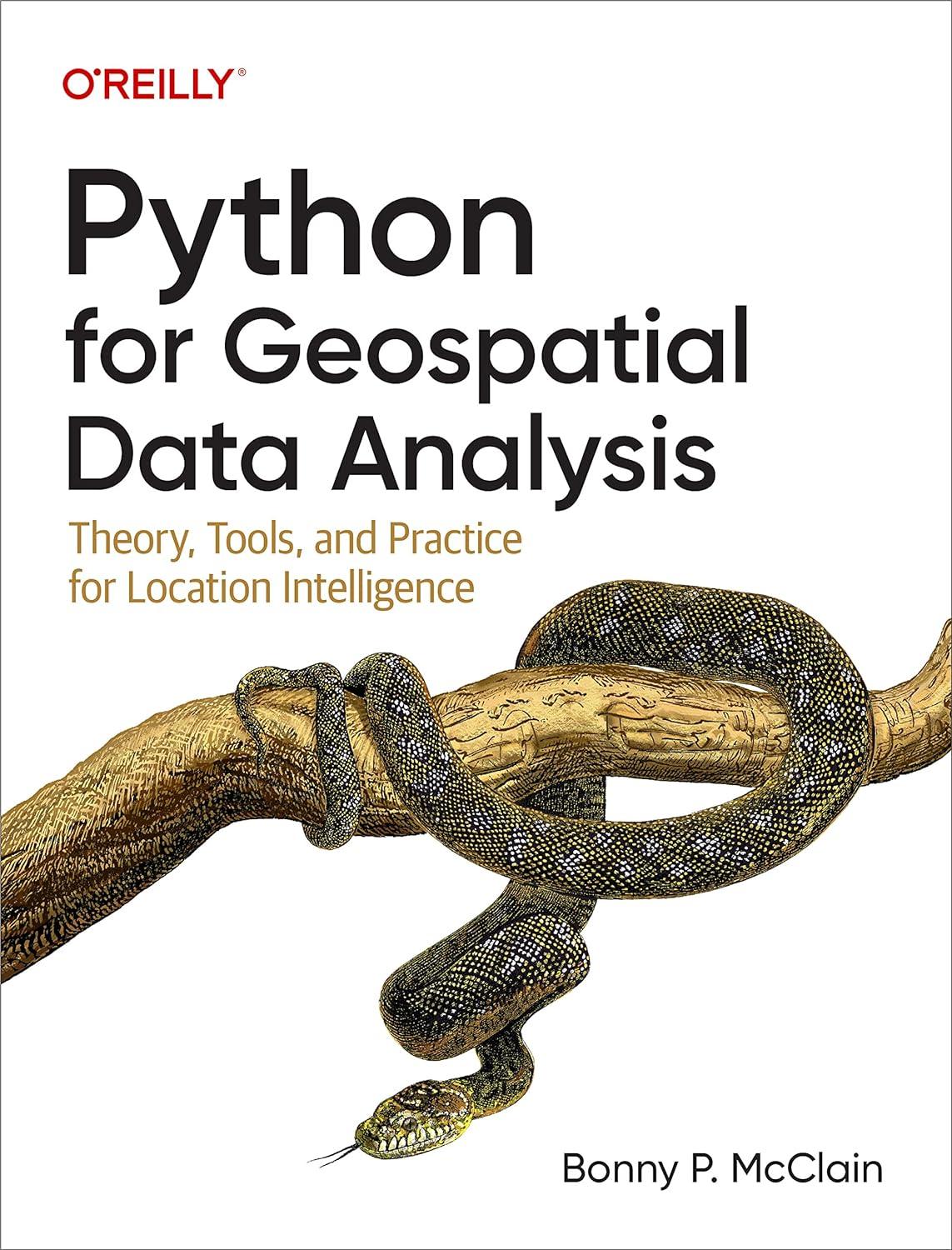 python for geospatial data analysis theory tools and practice for location intelligence 1st edition bonny