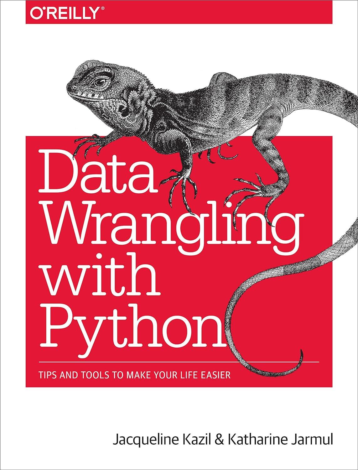 data wrangling with python tips and tools to make your life easier 1st edition jacqueline kazil, katharine