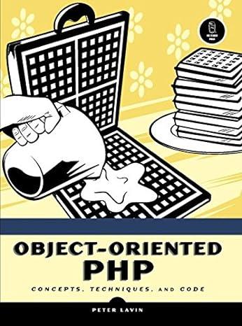 object oriented php concepts techniques and code 1st edition peter lavin 1593270771, 978-1593270773
