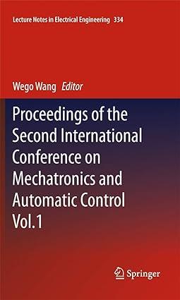 proceedings of the second international conference on mechatronics and automatic control volume 1 1st edition