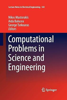 computational problems in science and engineering 1st edition nikos mastorakis, aida bulucea, george