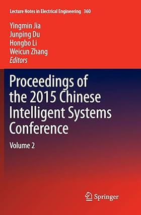 proceedings of the 2015 chinese intelligent systems conference volume 2 1st edition yingmin jia, junping du,