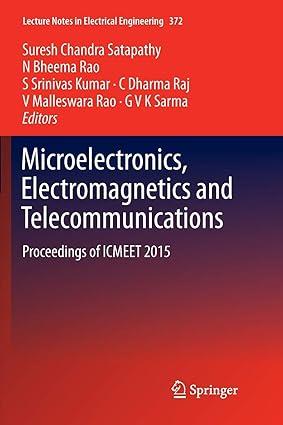 microelectronics electromagnetics and telecommunications proceedings of icmeet 2015 1st edition suresh