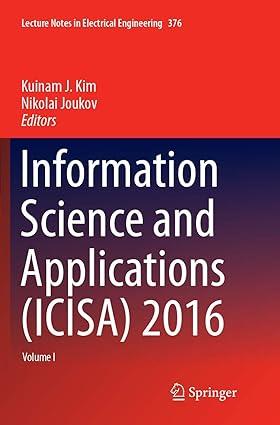 information science and applications icisa 2016 1st edition kuinam j. kim, nikolai joukov 9811091927,