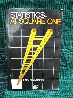 statistics at square one 1st edition t.d.v swinscow b00800himk, 978-0727900739