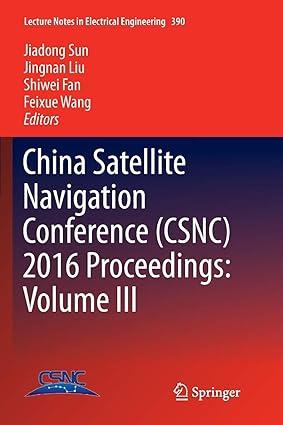 china satellite navigation conference csnc 2016 proceedings volume iii 1st edition jiadong sun, jingnan liu,