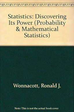 statistics discovering its power probability and mathematical statistics 1st edition thomas h. wonnacott,
