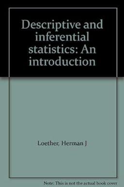 descriptive and inferential statistics an introduction 2nd edition herman j loether 0205069053, 978-0205069057