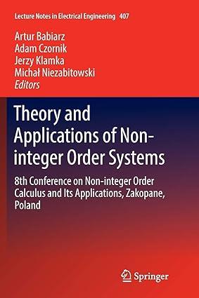 theory and applications of non integer order systems 8th conference on non integer order calculus and its