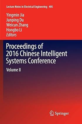 proceedings of 2016 chinese intelligent systems conference volume ii 1st edition yingmin jia, junping du,