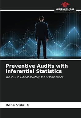 preventive audits with inferential statistics we trust in god absolutely the rest we check 1st edition rene
