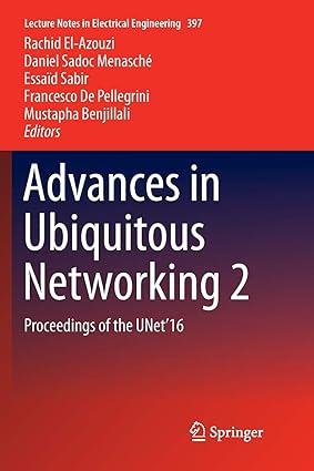 advances in ubiquitous networking 2 proceedings of the unet 16 1st edition rachid el-azouzi, daniel sadoc