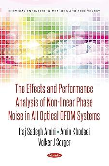 the effects and performance analysis of non linear phase noise in all optical ofdm systems 1st edition iraj