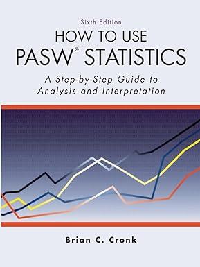 how to use pasw statistics 6th edition brian c. cronk 1884585922, 978-1884585920