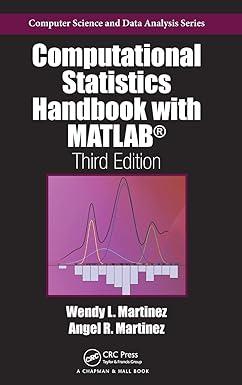 computational statistics handbook with matlab 3rd edition wendy l. martinez, angel r. martinez 1466592737,