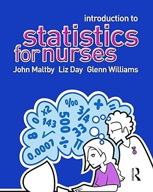 introduction to statistics for nurses 1st edition john maltby, liz day, glenn williams 0131967533,