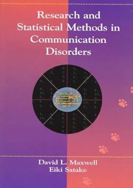 research and statistical methods in communication disorders 1st edition ph.d. maxwell, david l, eiki satake