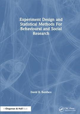 experiment design and statistical methods for behavioural and social research 1st edition david r. boniface