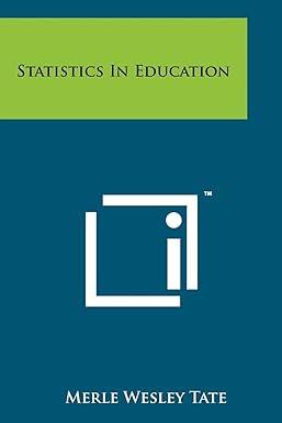 statistics in education 1st edition merle wesley tate 1258267136, 978-1258267131
