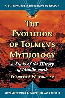 the evolution of tolkiens mythology a study of the history of middle-earth  elizabeth a. whittingham
