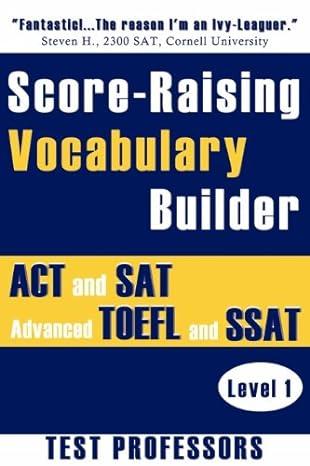 score raising vocabulary builder for act and sat prep and advanced toefl and ssat study level 1 1st edition