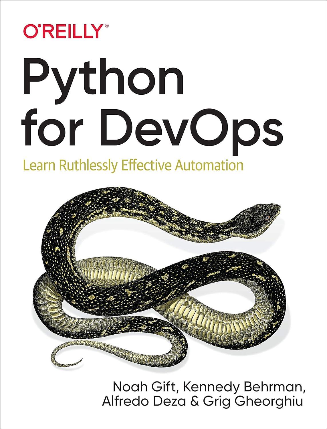 python for devops learn ruthlessly effective automation 1st edition noah gift, kennedy behrman, alfredo deza,