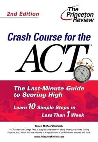 the princeton review crash course for the act 2nd edition princeton review 0375763643, 978-0375763649