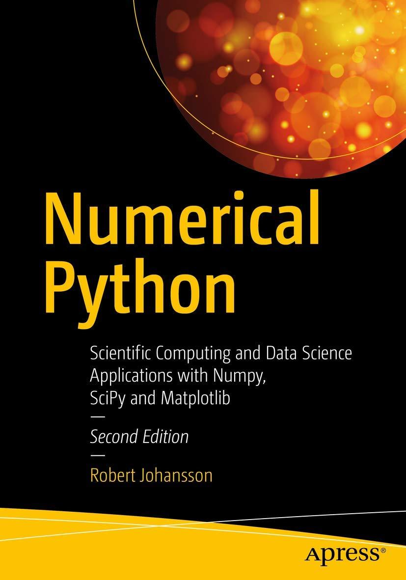 numerical python scientific computing and data science applications with numpy scipy and matplotlib 2nd