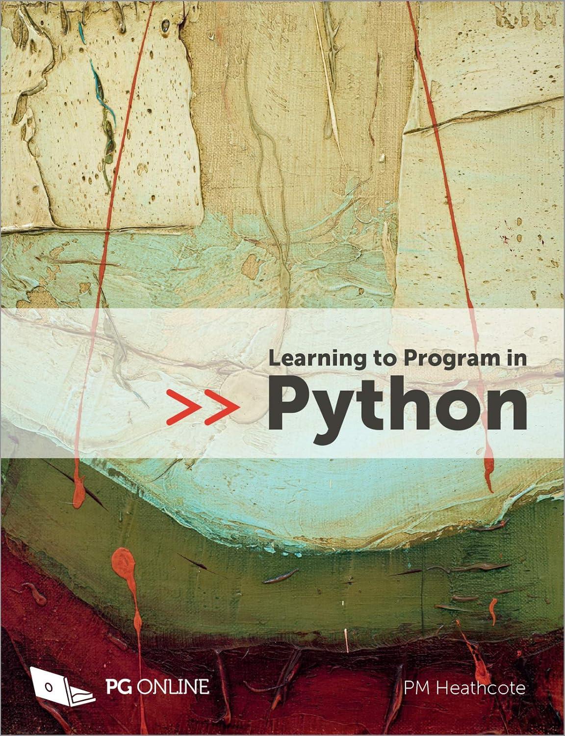 learning to program in python 1st edition p m heathcote 1910523119, 978-1910523117