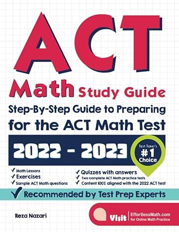 act math study guide step by step guide to preparing for the act math test 2022 edition reza nazari