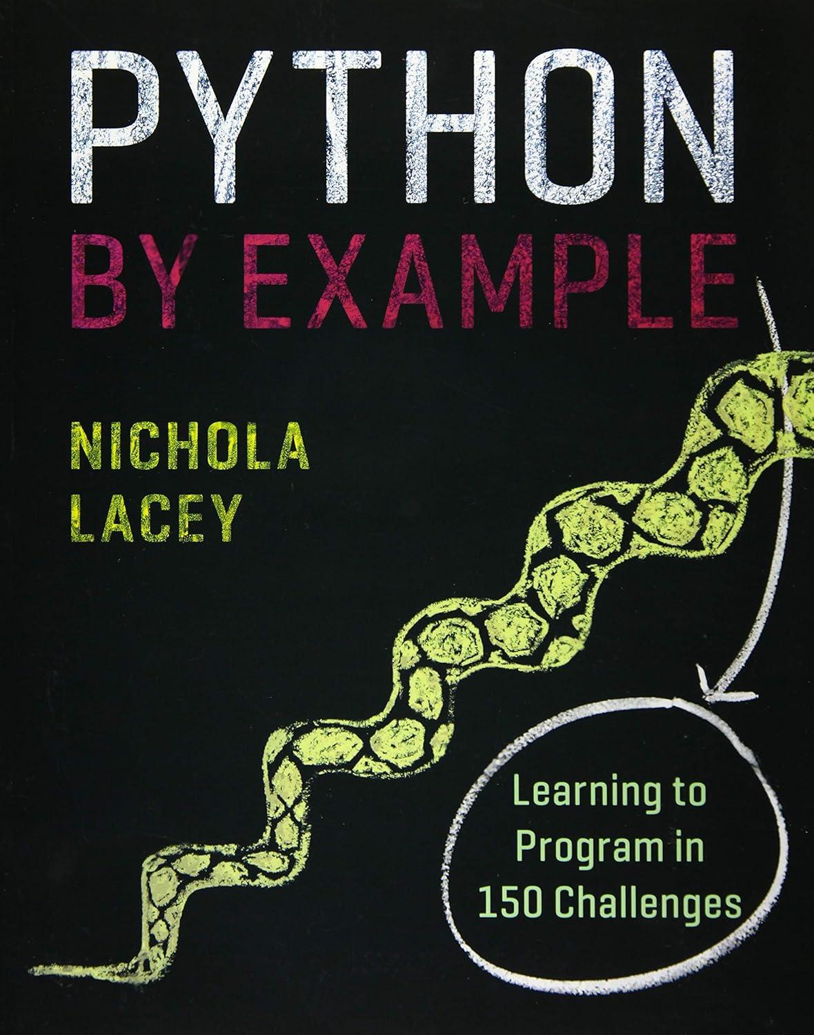 python by example learning to program in 150 challenges 1st edition nichola lacey 1108716830, 978-1108716833