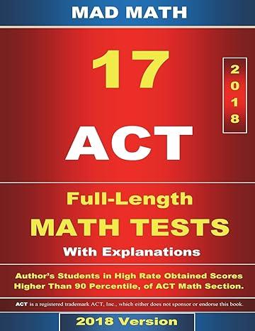 mad math 17 act full length math tests with explanations 2018 4th edition john su 1977611052, 978-1977611055