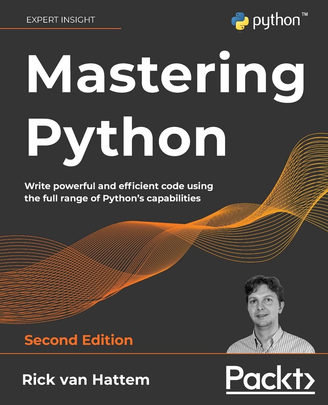 mastering python write powerful and efficient code using the full range of python's capabilities 2nd edition