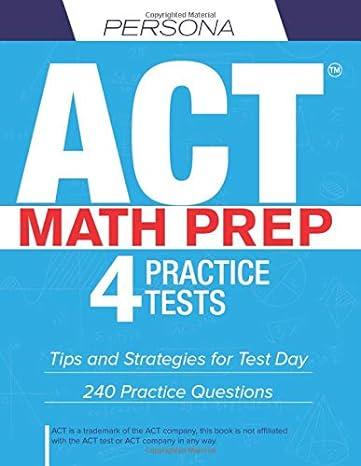 persona act math prep 4 practice tests 1st edition paul gilbert 1649455151, 978-1649455154