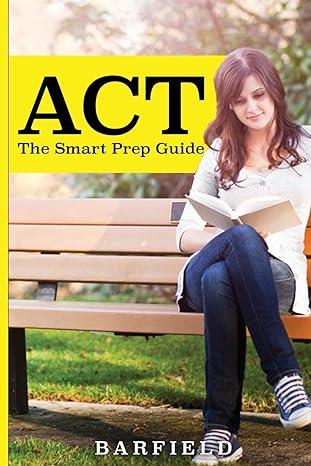 act the smart prep guide 1st edition barfield 1536825611, 978-1536825619