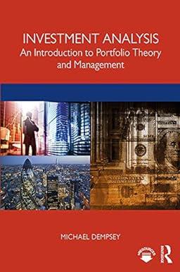 investment analysis an introduction to portfolio theory and management 1st edition mike dempsey 1138388742,