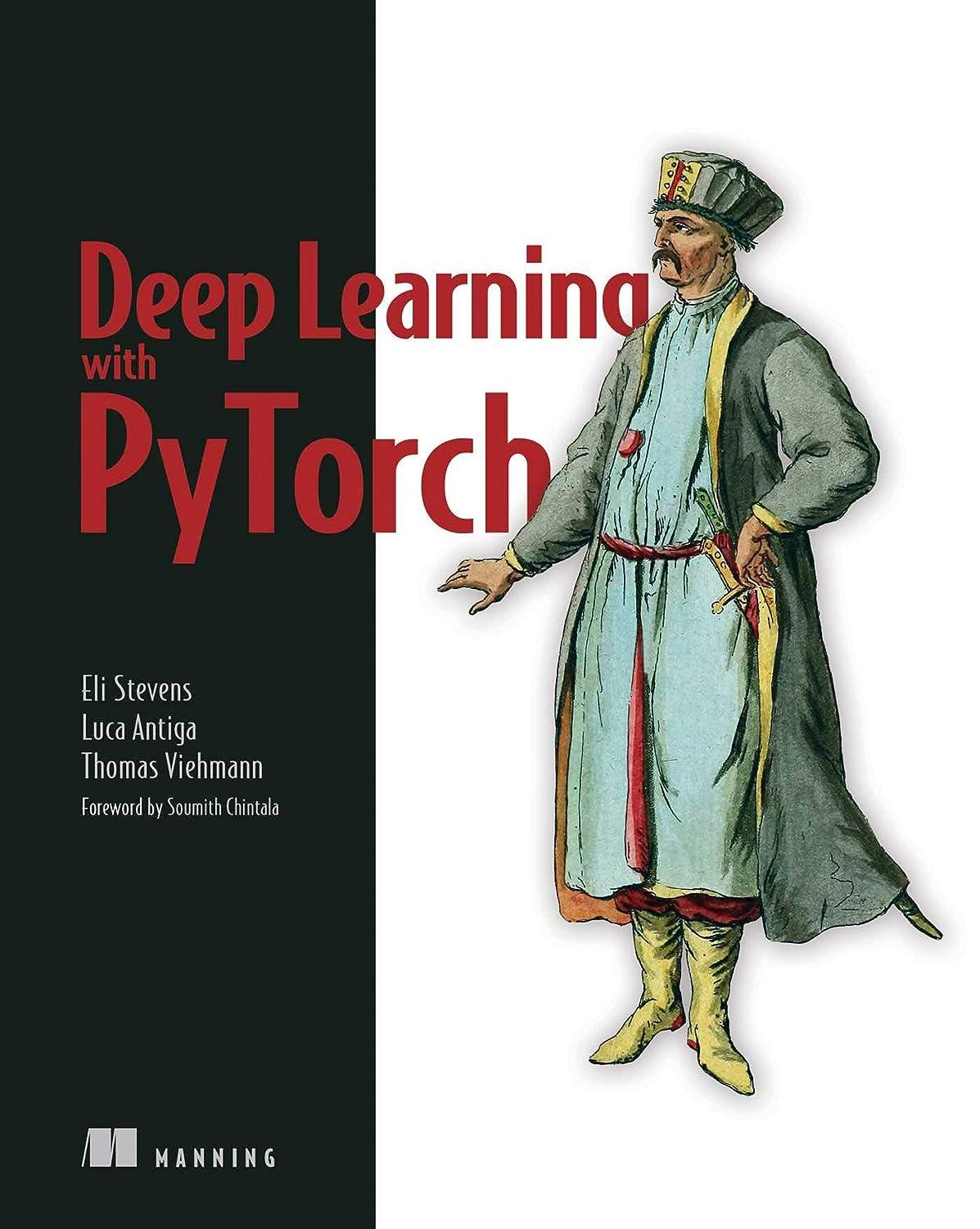 deep learning with pytorch build train and tune neural networks using python tools 1st edition eli stevens,