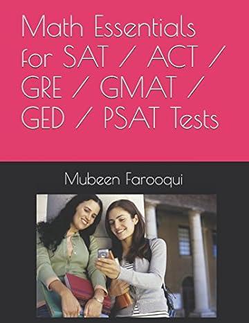 math essentials for sat act gre gmat ged psat tests 1st edition mubeen farooqui 1520517858, 978-1520517858