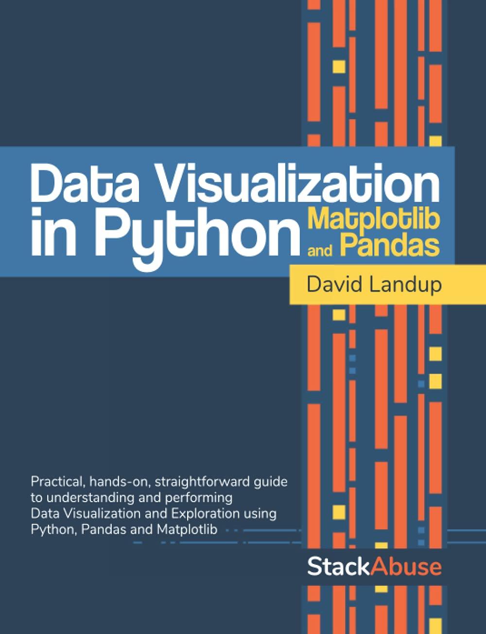 data visualization in python with pandas and matplotlib 1st edition david landup b0972tfyn8, 979-8521342877