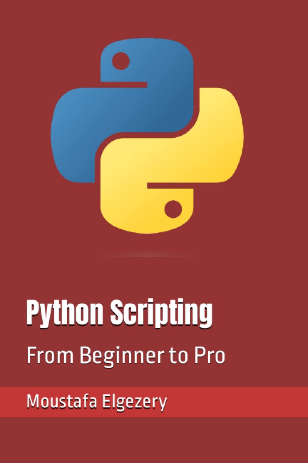 python scripting from beginner to pro 1st edition moustafa elgezery b0c126nv8c, 979-8389350335