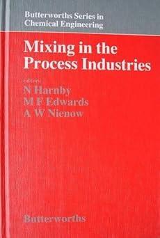 mixing in the process industries 2nd edition a.w. nienow harnby, n. m.f. edwards 0408115742, 978-0408115742