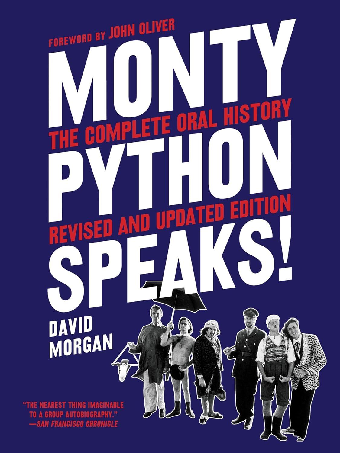 monty python speaks revised and updated edition the complete oral history 1st edition david morgan, john