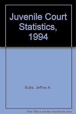 juvenile court statistics 1994 1st edition jeffrey a. butts, howard n. snyder, terrence a. finnegan, anne l.