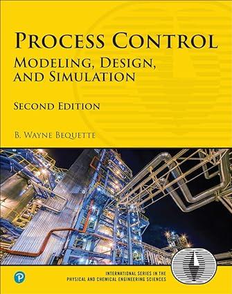 process control modeling design and simulation 2nd edition b. bequette 0134033752, 978-0134033754