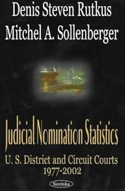 judicial nomination statistics us district and circuit courts 1977-2002 1st edition denis steven rutkus,