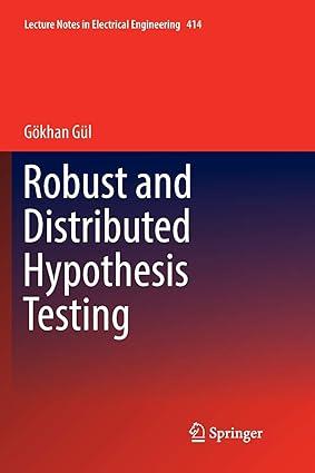 robust and distributed hypothesis testing 1st edition gökhan gül 331984122x, 978-3319841229