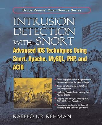 intrusion detection with snort apache mysql php and acid 1st edition rafeeq rehman 0131407333, 978-0131407336